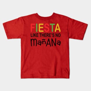 Fiesta Like There's No Manana Kids T-Shirt